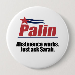 Abstinence works - ask Sarah 10 Cm Round Badge