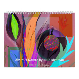 Abstract All New Digital Art by Julie Richman Calendar