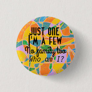 abstract art--Just one I'm a few.passphrase Orphan 3 Cm Round Badge