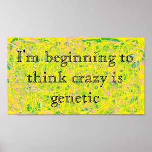 abstract art Orphan Black quote "..think crazy is Poster