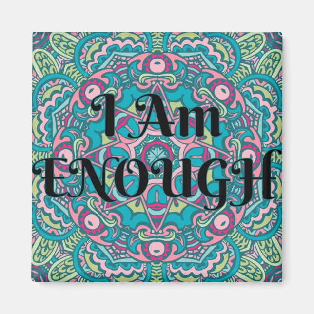 Abstract Boho Mandala I Am Enough Affirmation Magnet (Front)