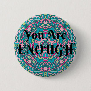Abstract Boho Mandala You Are Enough Affirmation 6 Cm Round Badge