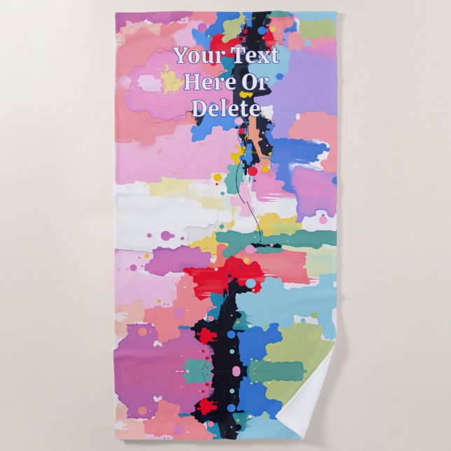 Abstract Painting Spatters/Drips, Your Message Beach Towel (Front)