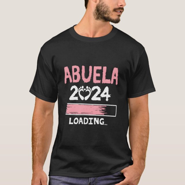 Abuela 2024 Loading Future New Grandma To Be T-Shirt (Front)