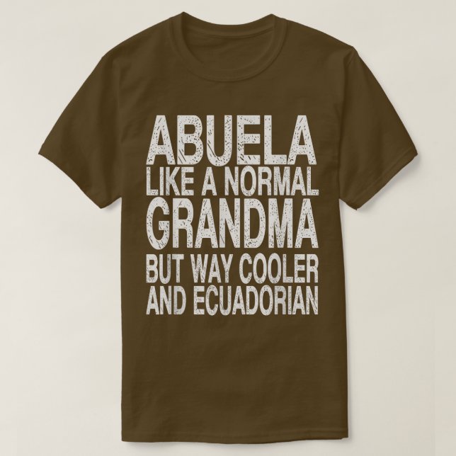 Abuela Ecuadorian Grandma  Ecuadorian Mother's Day T-Shirt (Design Front)
