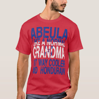 Abuela Honduran Grandma - Honduran Mother's Day T- T-Shirt
