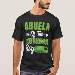 Abuela Of The Birthday Boy Garbage Truck Matching  T-Shirt