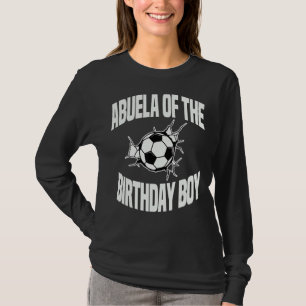 Abuela Of The Birthday Boy Soccer Team Bday Party  T-Shirt