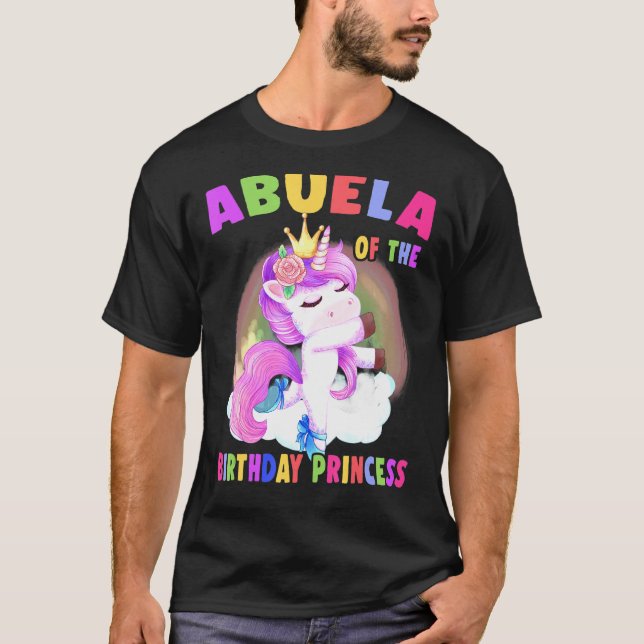 Abuela Of The Birthday Princess Unicorn Girl T-Shirt (Front)