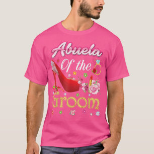 Abuela Of The Groom Happy Wedding Flower Pink Shoe T-Shirt