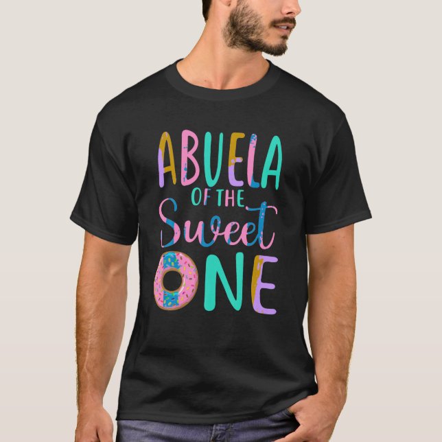 Abuela of the Sweet one Grandma 1st Birthday Girl  T-Shirt (Front)