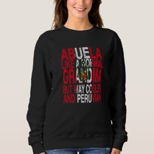 Abuela Peruvian Grandma Peruvian Mother's Day Sweatshirt