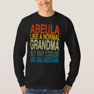 Abuela Salvadorian Grandma   Salvadorian Mother's  T-Shirt