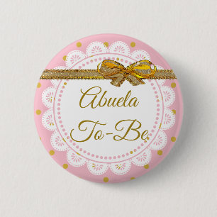 Abuela To Be Baby Shower Pink & Gold Button