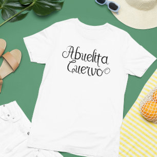 Abuelita Cuervo Grandmother Spanish Script T-Shirt