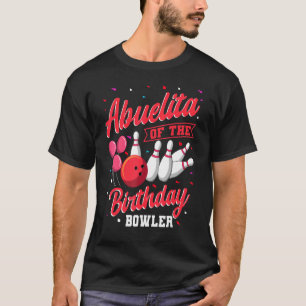 Abuelita Of The Birthday Bowler Bowling Family Cel T-Shirt