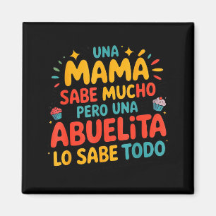 Abuelita Sabe Todo Dia De La Madre Spanish Grandmo Magnet