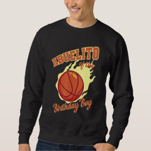 Abuelito Of The Birthday Boy Basketball Family Bda Sweatshirt