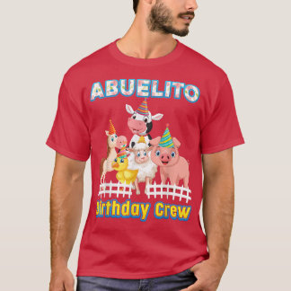 Abuelito Of The Birthday Crew Farmer Farm Animals  T-Shirt