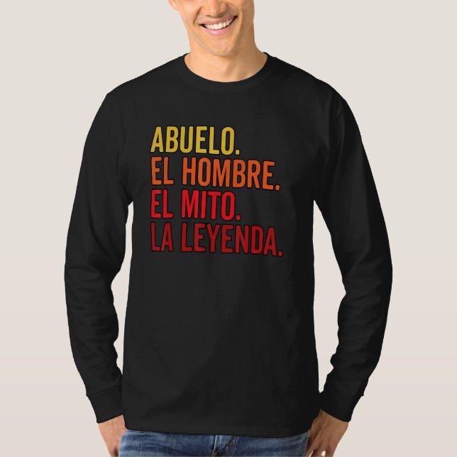 Abuelo El Hombre El Mito La Leyenda In Spanish Viv T-Shirt (Front)