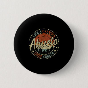 Abuelo Like A Grandpa Only Cooler Vintage Retro Fa 6 Cm Round Badge