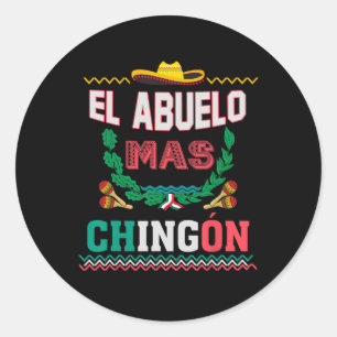 Abuelo Mas Chingon Mexican Abuelito Fathers Day Fu Classic Round Sticker