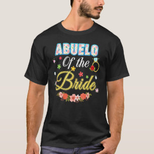 Abuelo Of The Bride Wedding Party Family Flower Ri T-Shirt