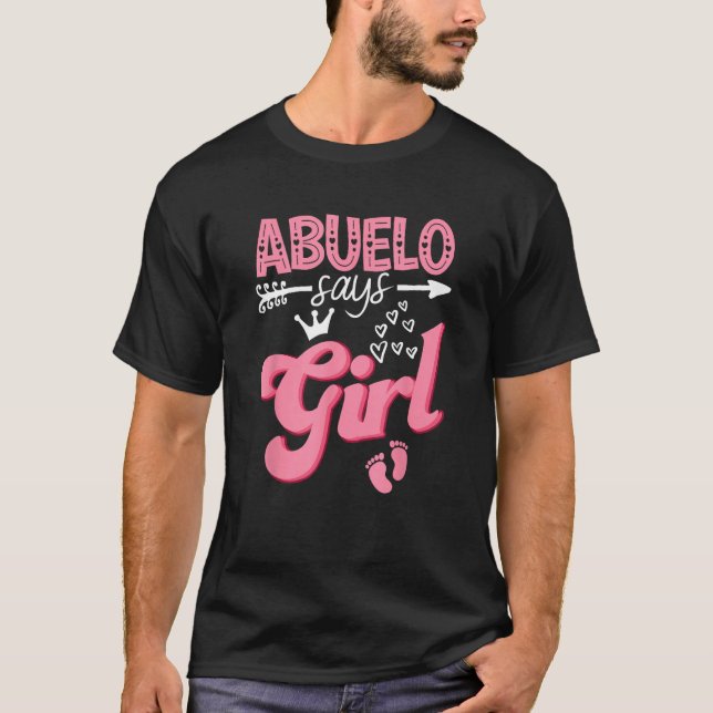 Abuelo Says Girl Keeper Of The Gender Reveal Party T-Shirt (Front)