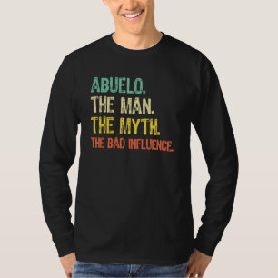 Abuelo The Man The Myth The Bad Influence  Retro T-Shirt