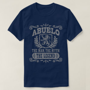Abuelo The Man The Myth The Legend T-Shirt