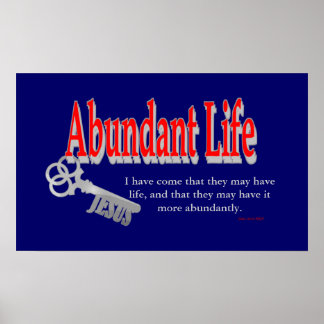 Abundant Life: The Key - v1 (John 10:10) Poster