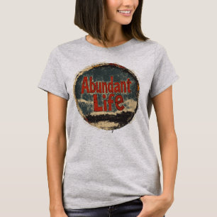 Abundant Life: Vintage Grit Edition T-Shirt