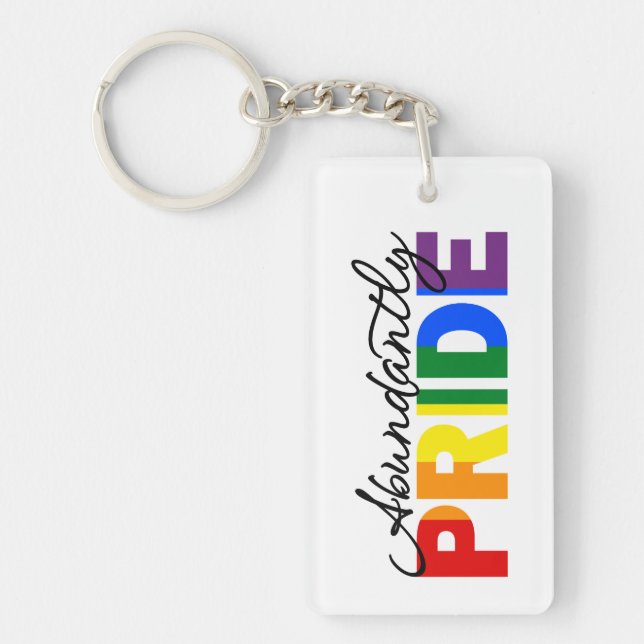 Abundantly Pride Proud to be Gay Acrylic Keychain (Front)