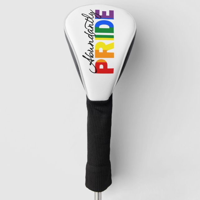 Abundantly Pride Rainbow Gay Proud Golf Head Cover (Front)