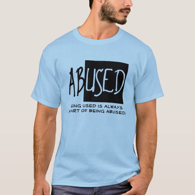 Abused T-Shirt (Front)