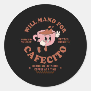 Aby Applied Behaviour Analyst Coffee Will Mand For Classic Round Sticker
