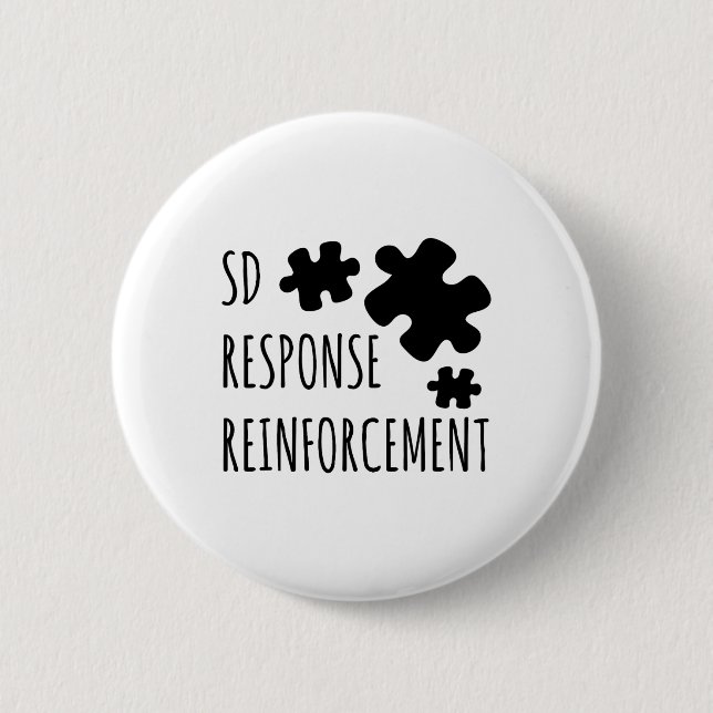 Aby Therapist Sd Reinforcement Response Behaviour  6 Cm Round Badge (Front)