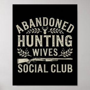 Abyndoned Hunting Wives Social Club Deer Gun Fun Poster