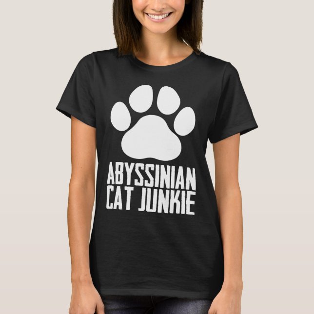 Abyssinian cat junkie T-Shirt (Front)
