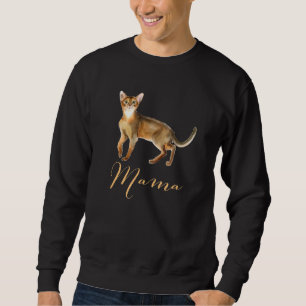 Abyssinian Cat Mama Cat Mum Cat Mummy Present Kitt Sweatshirt
