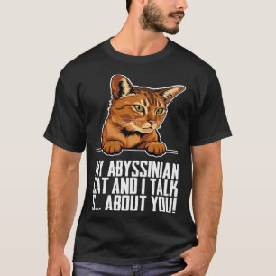 Abyssinian mum Abyssinian kitten Abyssinians T-Shirt