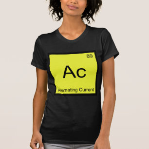 Ac - Alternating Current Chemistry Element Symbol T-Shirt
