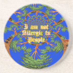 Acacia Alchemy: I Am Not Allergic to People Art Coaster