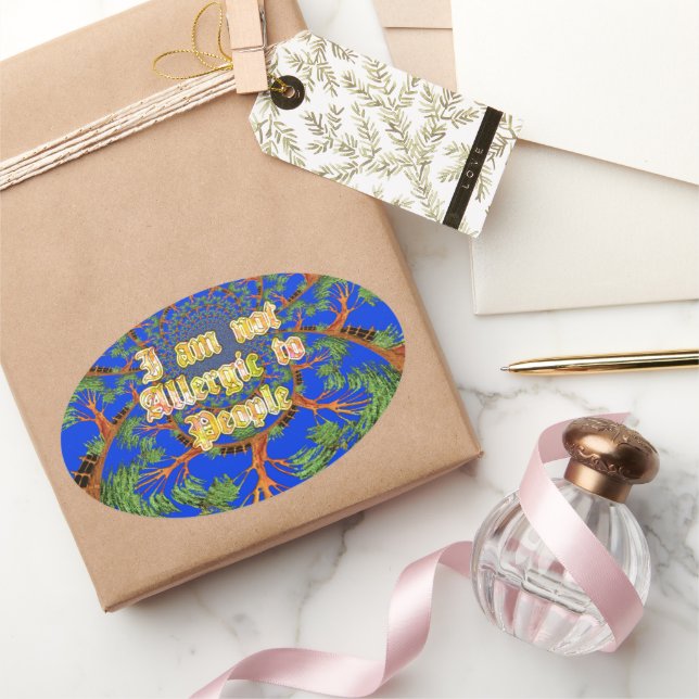Acacia Alchemy: I Am Not Allergic to People Art  Oval Sticker (Gifting)