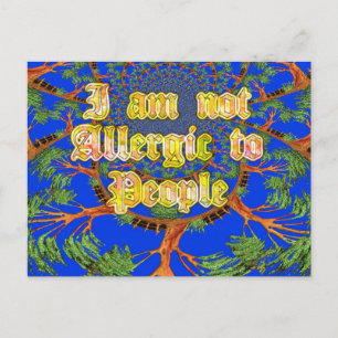 Acacia Alchemy: I Am Not Allergic to People Art  Postcard