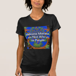 Acacia Alchemy: I Am Not Allergic to People Art  T-Shirt