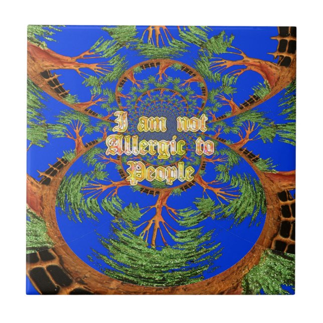 Acacia Alchemy: I Am Not Allergic to People Art  Tile (Front)
