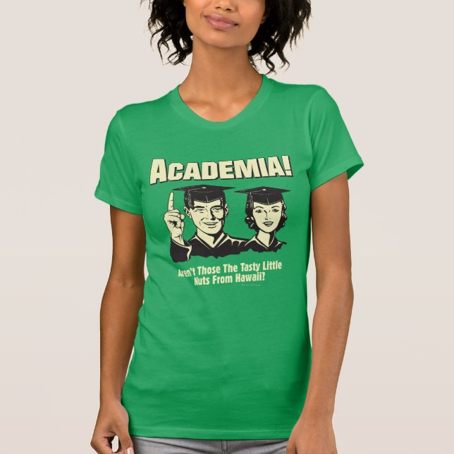 Academia: Tasty Nuts From Hawaii T-Shirt (Front)