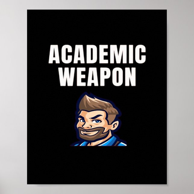 Academic Weapon - Inspirational Classic Cute Meme Poster (Front)