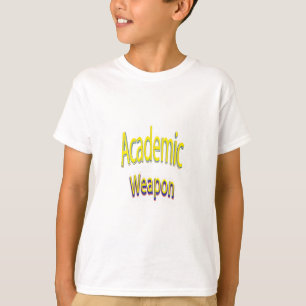 Academic Weapon Inspirational Quote, Back To Schoo T-Shirt